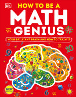 Book cover for How to Be a Math Genius: Your Brilliant Brain and How to Train It