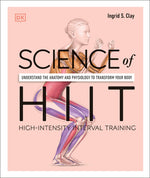 Book cover for Science of Hiit: Understand the Anatomy and Physiology to Transform Your Body