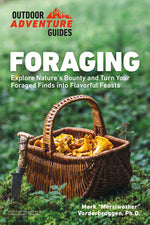 Book cover for Foraging: Explore Nature's Bounty and Turn Your Foraged Finds Into Flavorful Feasts