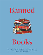Book cover for Banned Books: The World's Most Controversial Books, Past and Present