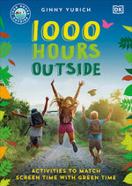 Book cover for 1000 Hours Outside: Activities to Match Screen Time with Green Time