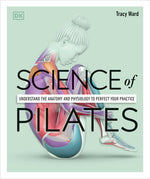 Book cover for Science of Pilates: Understand the Anatomy and Physiology to Perfect Your Practice