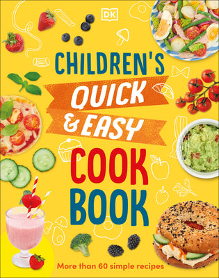 Book cover for Children's Quick and Easy Cookbook: Over 60 Simple Recipes