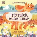 Book cover for A Dinosaur's Day: Triceratops Follows Its Herd