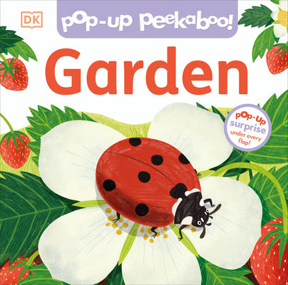 Book cover for Pop-Up Peekaboo! Garden: Pop-Up Surprise Under Every Flap!