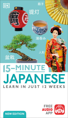 Book cover for 15-Minute Japanese: Learn in Just 12 Weeks