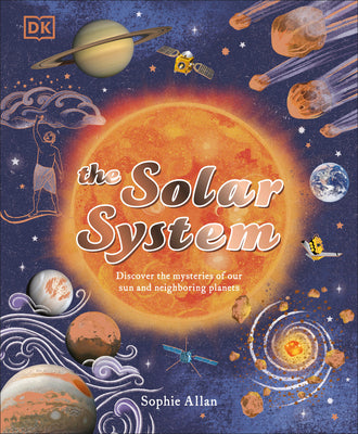Book cover for The Solar System: Discover the Mysteries of Our Sun and Neighboring Planets