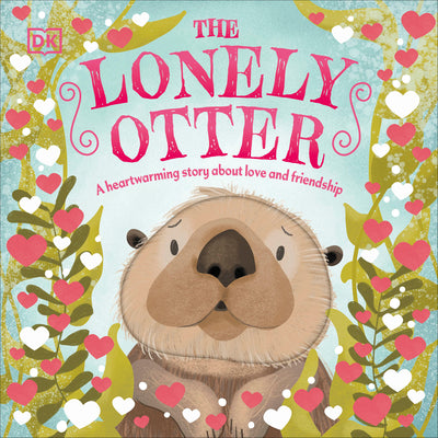 Book cover for The Lonely Otter: A Heart-Warming Story about Love and Friendship