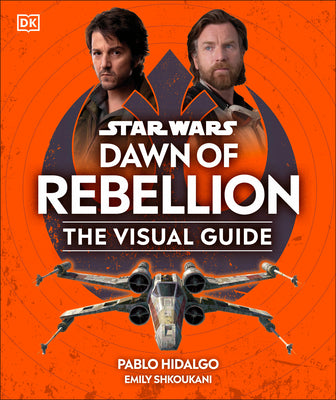 Book cover for Star Wars Dawn of Rebellion the Visual Guide