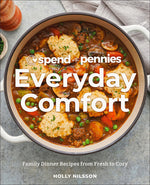 Book cover for Spend with Pennies Everyday Comfort: Family Dinner Recipes from Fresh to Cozy: A Cookbook