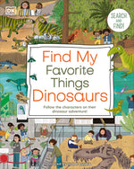 Book cover for Find My Favorite Things Dinosaurs: Search and Find! Follow the Characters on Their Dinosaur Adventure!