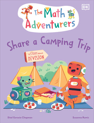 Book cover for The Math Adventurers Share a Camping Trip: A Story about Division