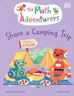 Book cover for The Math Adventurers Share a Camping Trip: A Story about Division