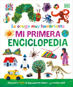 Book cover for La Oruga Muy Hambrienta (the Very Hungry Caterpillar's Very First Encyclopedia): Mi Primera Enciclopedia