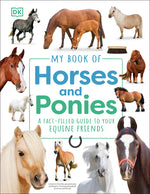 Book cover for My Book of Horses and Ponies: A Fact-Filled Guide to Your Equine Friends