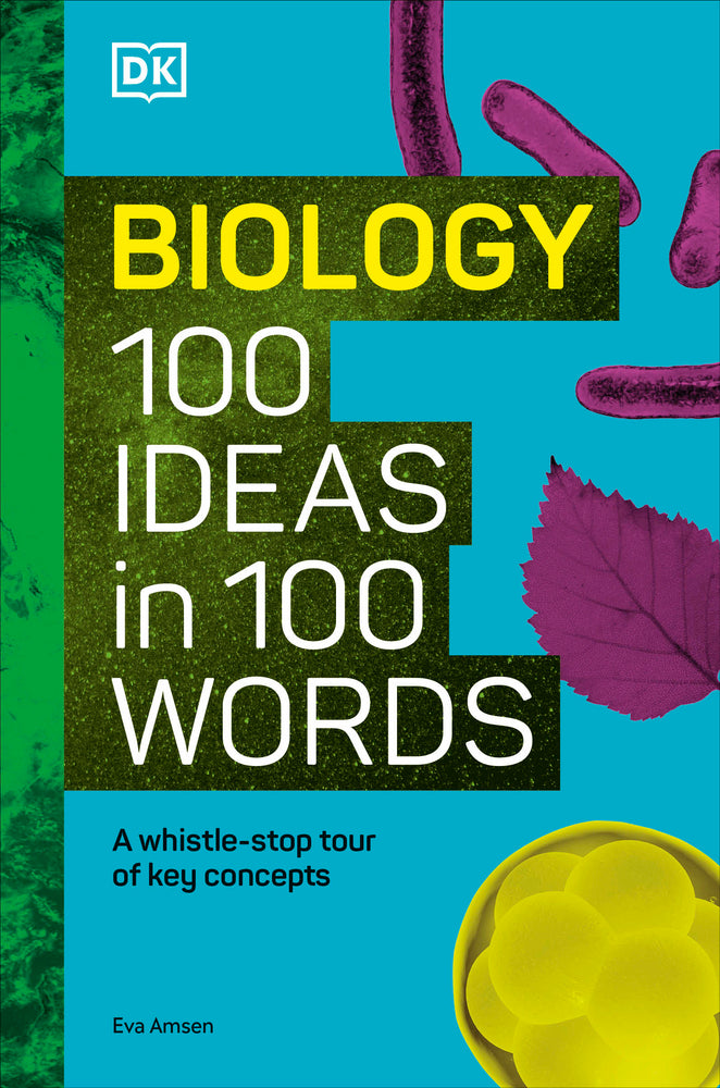 Book cover for Biology 100 Ideas in 100 Words: A Whistle-Stop Tour of Science's Key Concepts