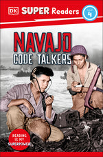 Book cover for DK Super Readers Level 4 Navajo Code Talkers