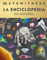 Book cover for Eyewitness La Enciclopedia (En Español) (Encyclopedia of Everything)