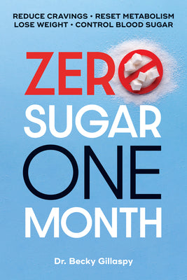 Book cover for Zero Sugar / One Month: Reduce Cravings - Reset Metabolism - Lose Weight - Lower Blood Sugar