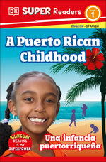 Book cover for DK Super Readers Level 1 Bilingual a Puerto Rican Childhood - Una Infancia Puertorriqueña