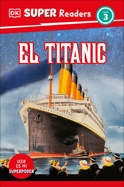 Book cover for DK Super Readers Level 3 El Titanic (Spanish Edition)