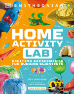 Book cover for Home Activity Lab: Exciting Experiments for Budding Scientists