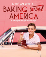 Book cover for Baking Across America: A Vintage Recipe Road Trip