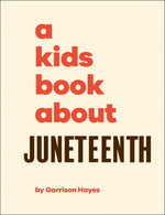 Book cover for A Kids Book about Juneteenth