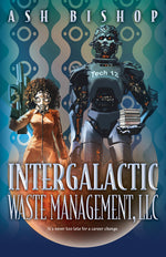 Book cover for Intergalactic Waste Management, LLC