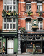 Book cover for Prettycitydublin: Discovering Dublin's Beautiful Places Volume 3