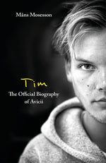 Book cover for Tim - The Official Biography of Avicii