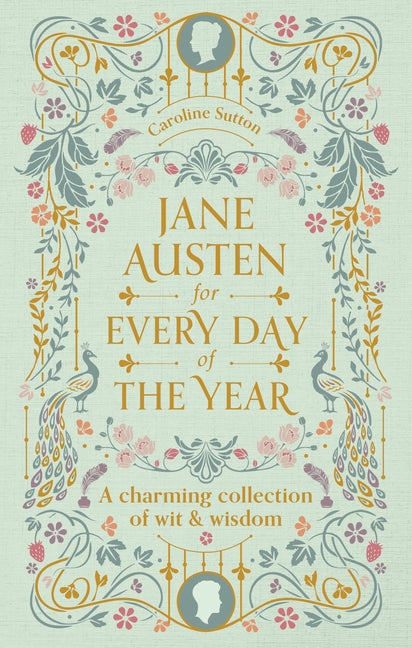 Book cover for Jane Austen for Every Day of the Year: A Charming Collection of Wit & Wisdom