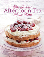 Book cover for Perfect Afternoon Tea Recipe Book: More Than 200 Classic Recipes for Every Kind of Traditional Teatime Treat