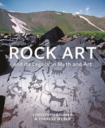 Book cover for Rock Art and Its Legacy in Myth and Art: Petroglyphs from Eurasia, Arabia and Northern Africa