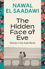 Book cover for Hidden Face of Eve: Women in the Arab World