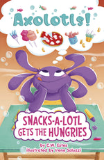Book cover for Snacks-A-Lotl Gets the Hungries