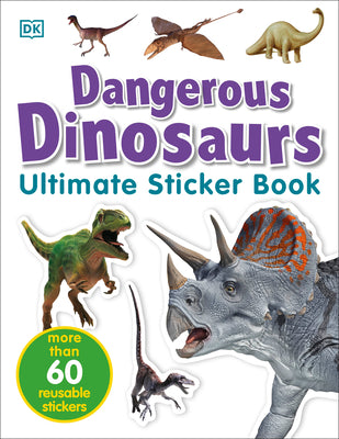 Book cover for Ultimate Sticker Book: Dangerous Dinosaurs: More Than 60 Reusable Full-Color Stickers