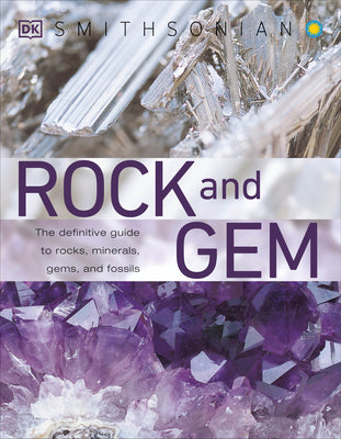 Book cover for Rock and Gem: The Definitive Guide to Rocks, Minerals, Gemstones, and Fossils