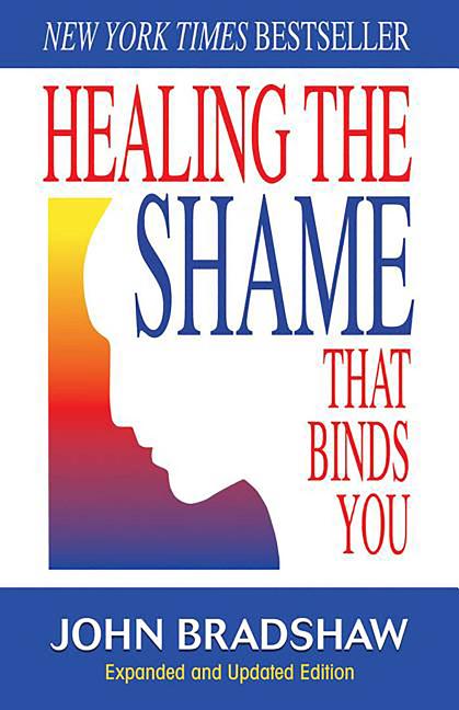 Book cover for Healing the Shame That Binds You: Recovery Classics Edition