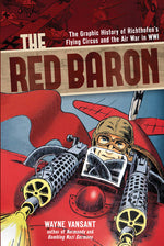 Book cover for The Red Baron: The Graphic History of Richthofen's Flying Circus and the Air War in Wwi