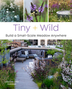 Book cover for Tiny and Wild: Build a Small-Scale Meadow Anywhere