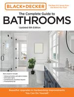 Book cover for Black and Decker the Complete Guide to Bathrooms Updated 6th Edition: Beautiful Upgrades and Hardworking Improvements You Can Do Yourself