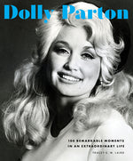 Book cover for Dolly Parton: 100 Remarkable Moments in an Extraordinary Life