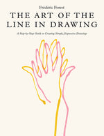 Book cover for The Art of the Line in Drawing: A Step-By-Step Guide to Creating Simple, Expressive Drawings