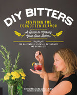 Book cover for DIY Bitters: Reviving the Forgotten Flavor - A Guide to Making Your Own Bitters for Bartenders, Cocktail Enthusiasts, Herbalists, and More