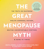 Book cover for Great Menopause Myth: The Truth on Mastering Midlife Hormonal Mayhem, Beating Uncomfortable Symptoms, and Aging to Thrive