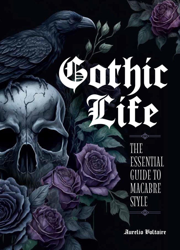 Book cover for Gothic Life: The Essential Guide to Macabre Style