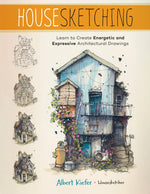 Book cover for Housesketching: Learn to Create Energetic and Expressive Architectural Drawings