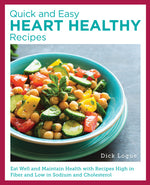 Book cover for Quick and Easy Heart Healthy Recipes: Eat Well and Maintain Health with Recipes High in Fiber and Lower in Sodium and Cholesterol