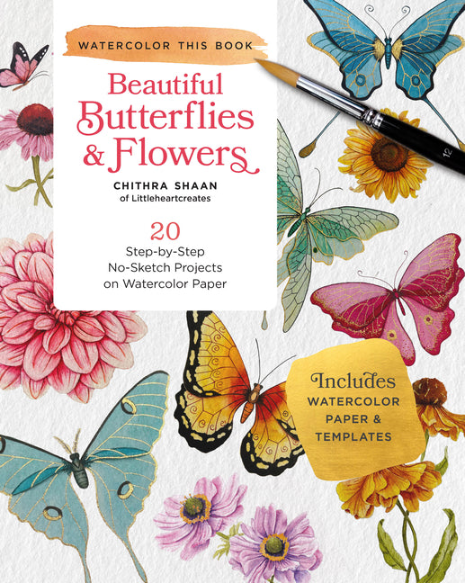 Book cover for Beautiful Butterflies and Flowers: 20 Step-By-Step No-Sketch Projects on Watercolor Paper